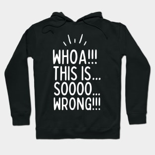 This is sooo wrong!!! Hoodie